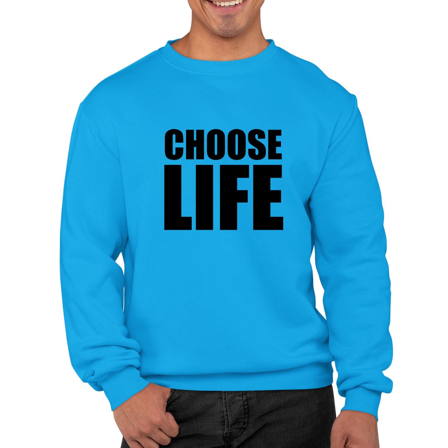 Choose Life Mens Sweatshirt