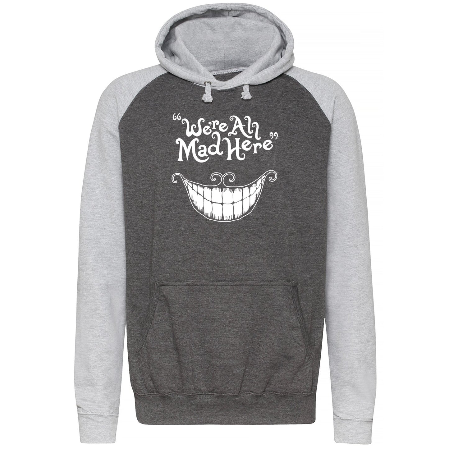 We're All Mad Here Baseball Hoodie