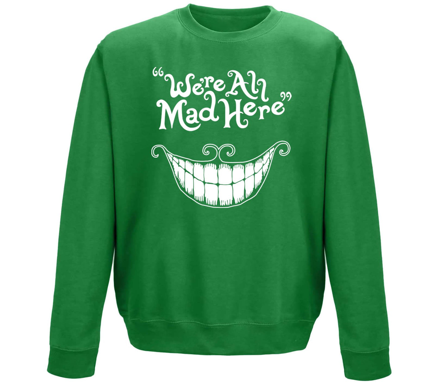 We're All Mad Here Childrens Sweatshirt