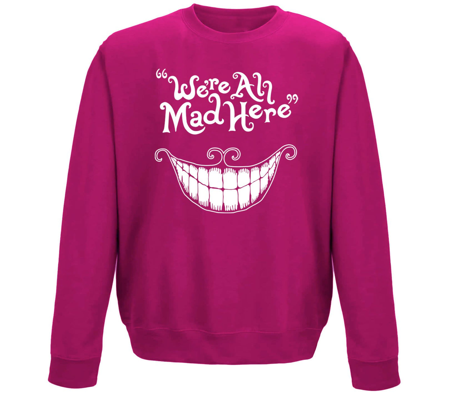 We're All Mad Here Childrens Sweatshirt