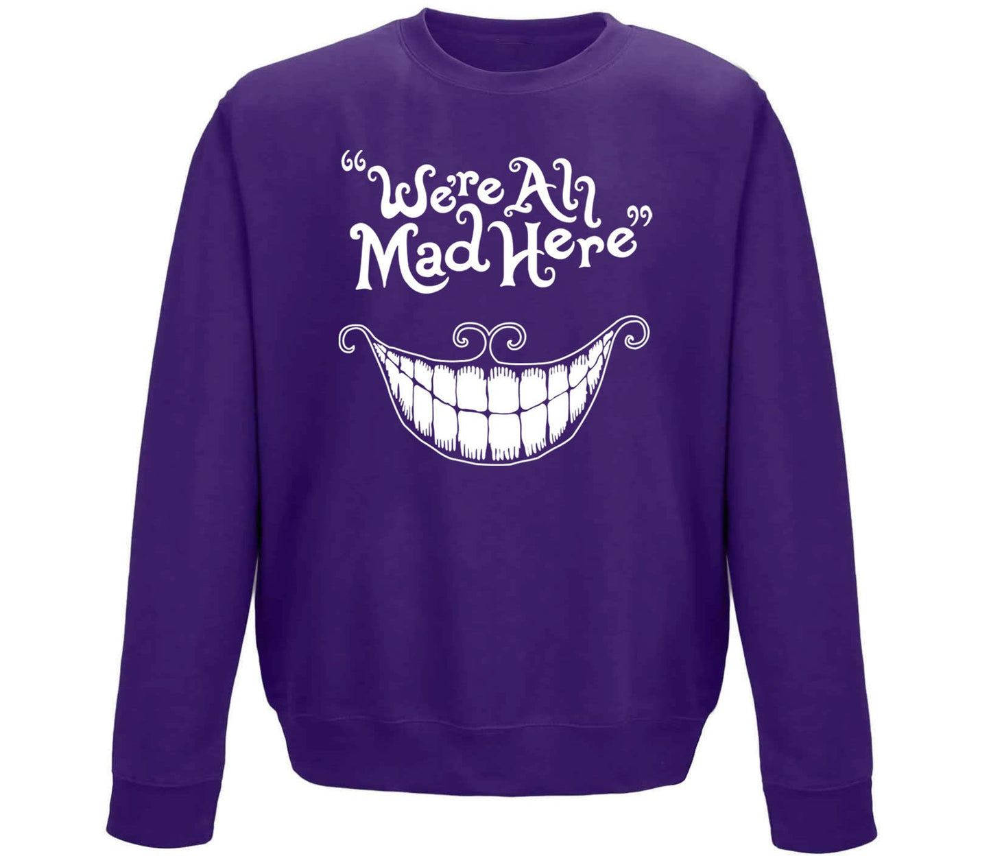 We're All Mad Here Childrens Sweatshirt