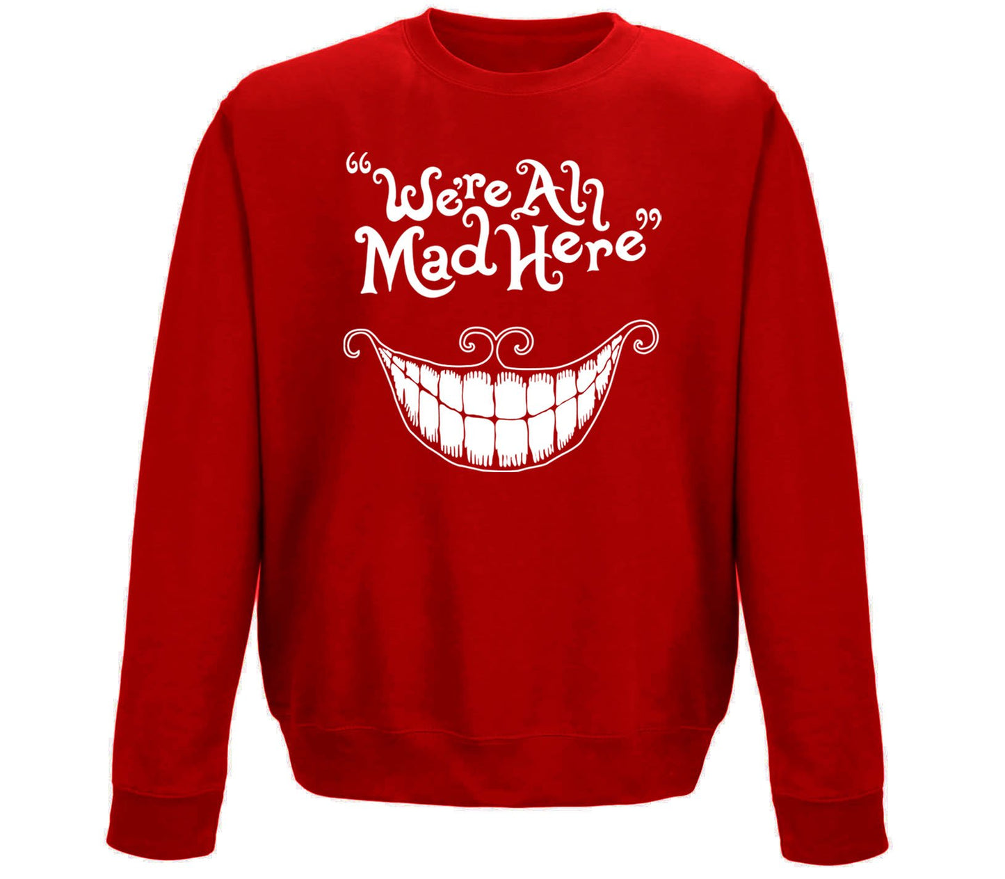 We're All Mad Here Childrens Sweatshirt