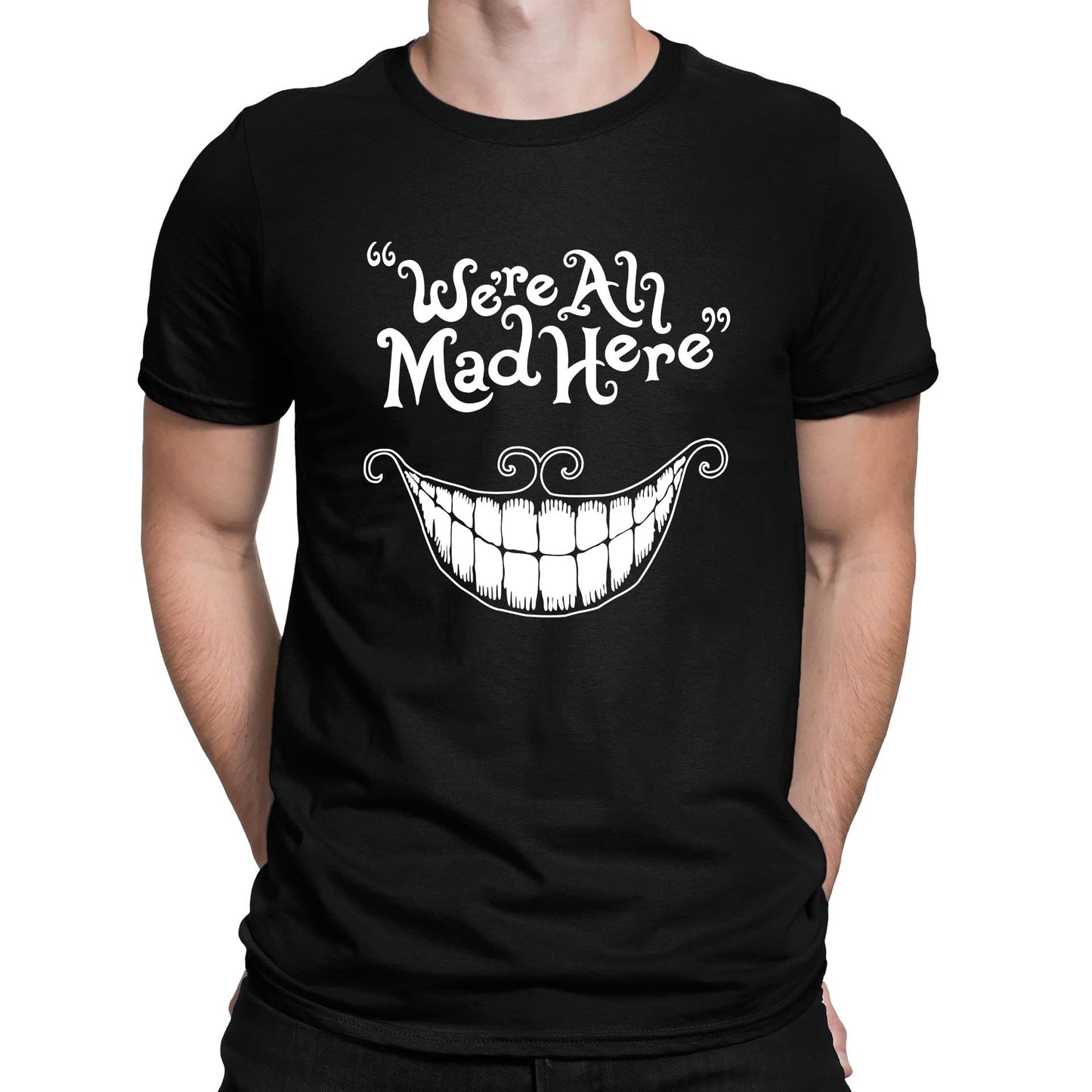 We're All Mad Here Mens T-shirt