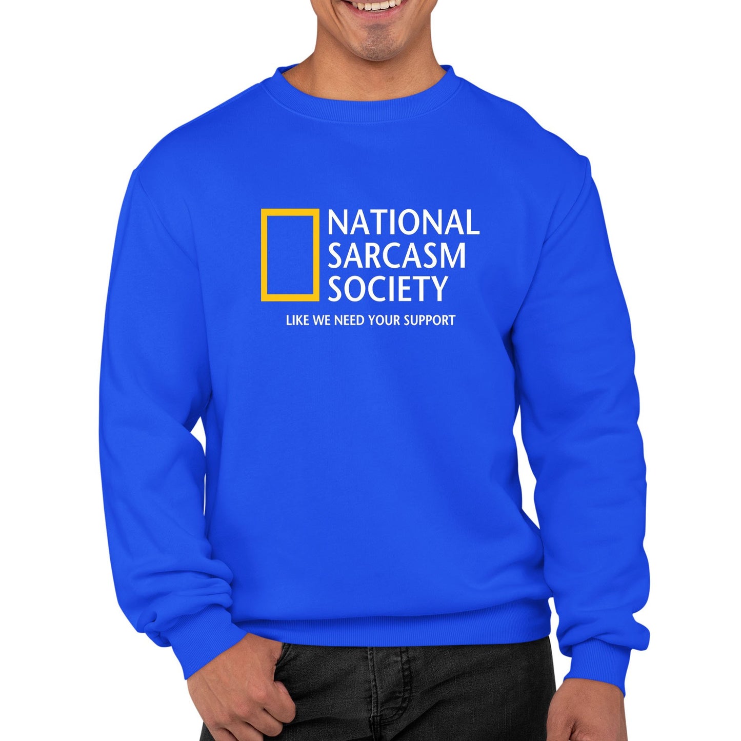 National Sarcasm Society Mens Sweatshirt