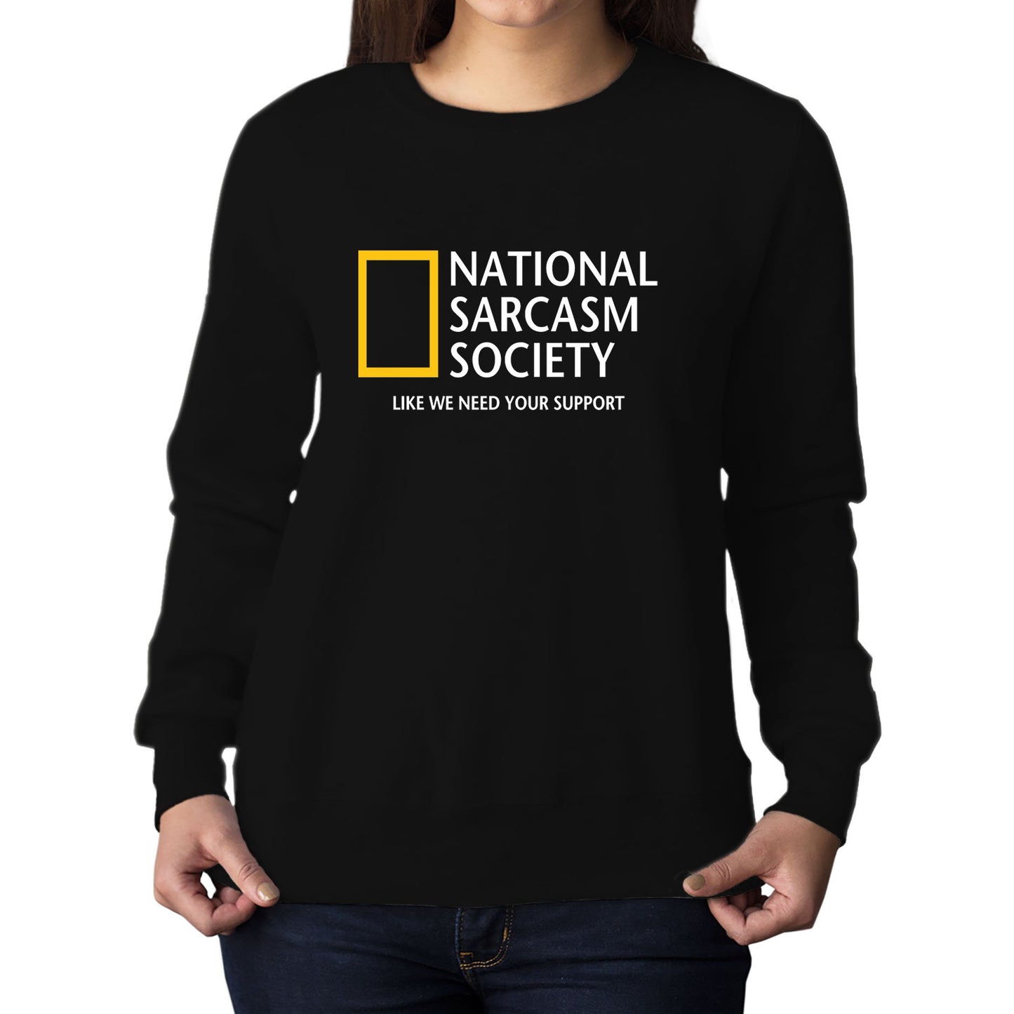 National Sarcasm Society Womens Sweatshirt