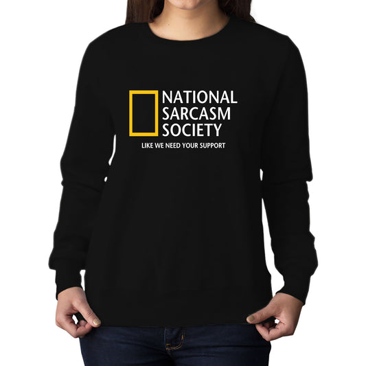 National Sarcasm Society Womens Sweatshirt