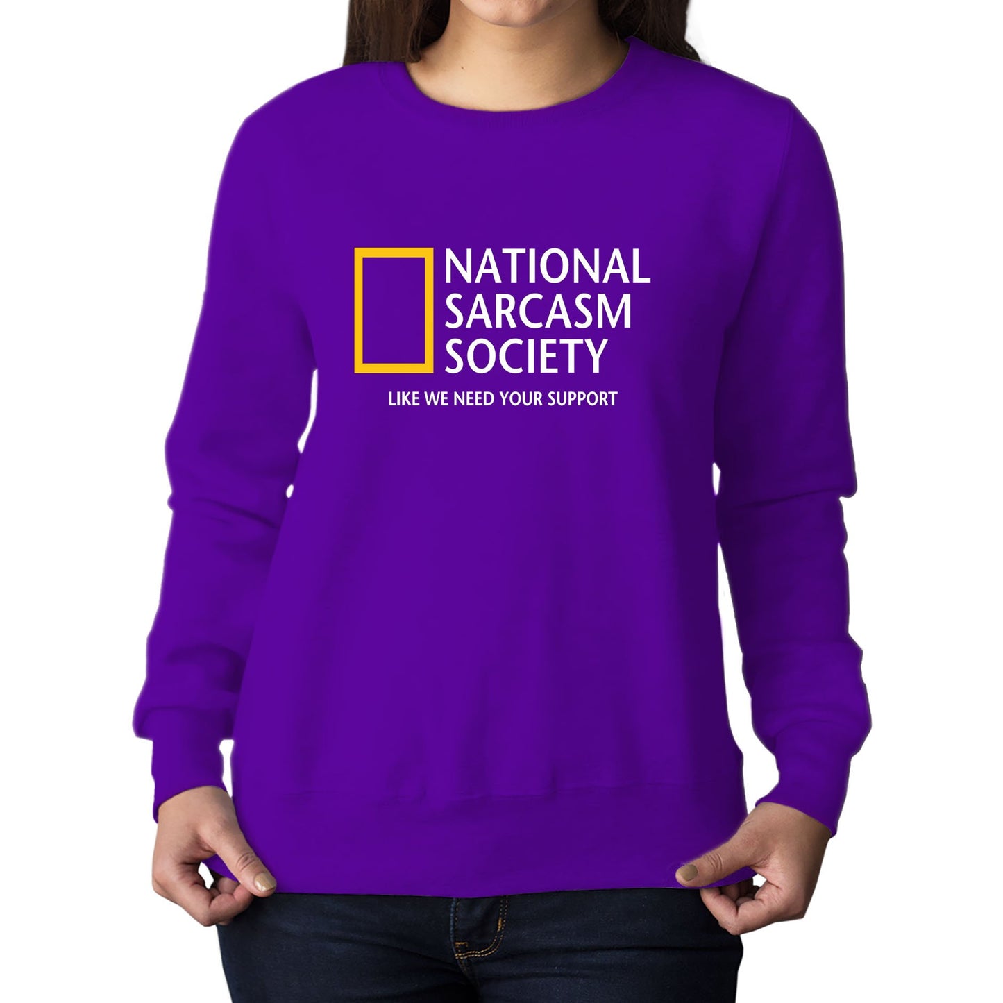 National Sarcasm Society Womens Sweatshirt