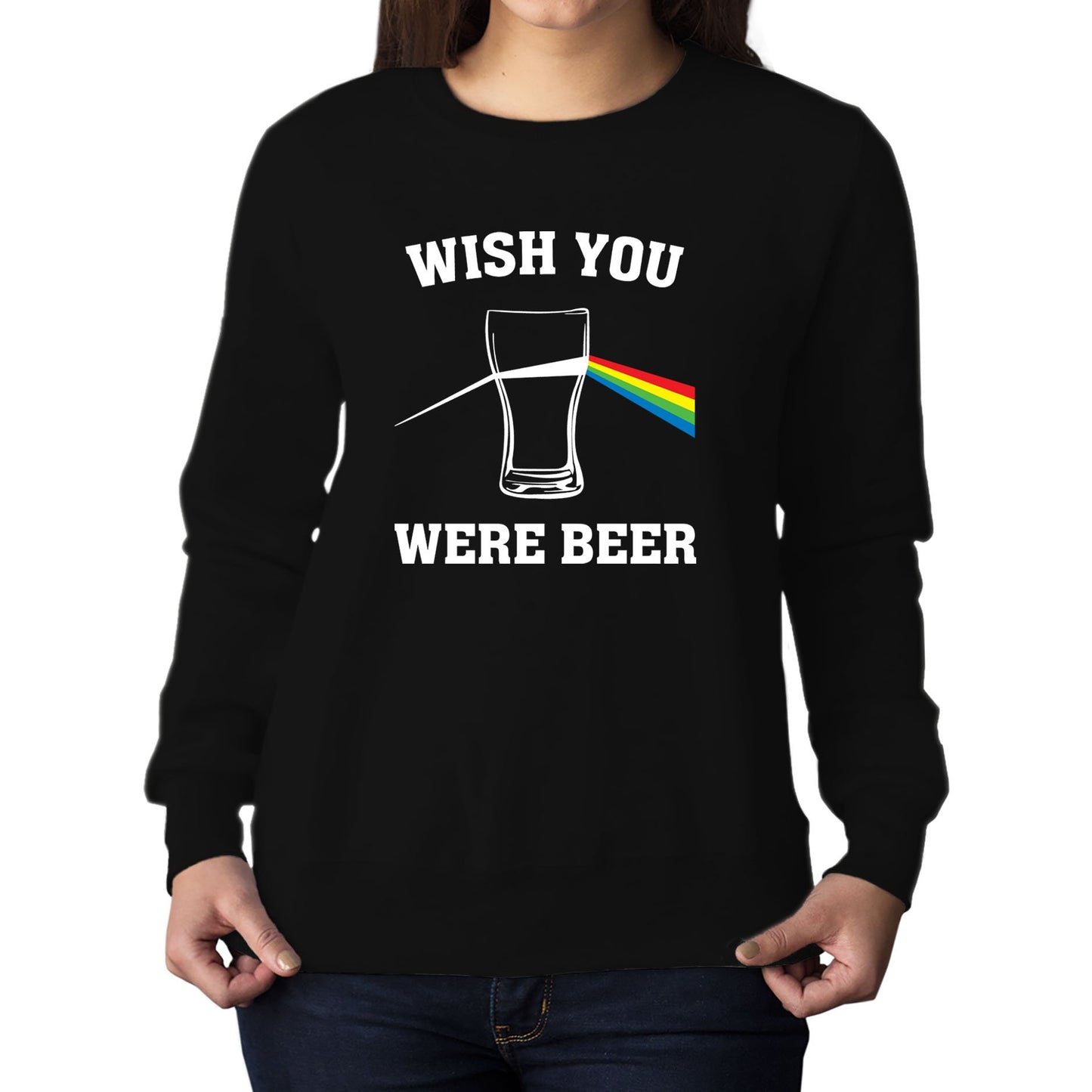 Wish You Were Beer Womens Sweatshirt