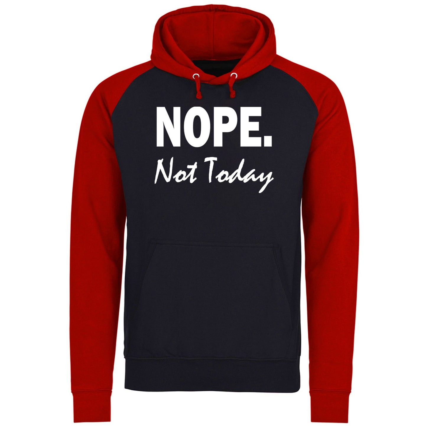 Nope Not Today Baseball Hoodie