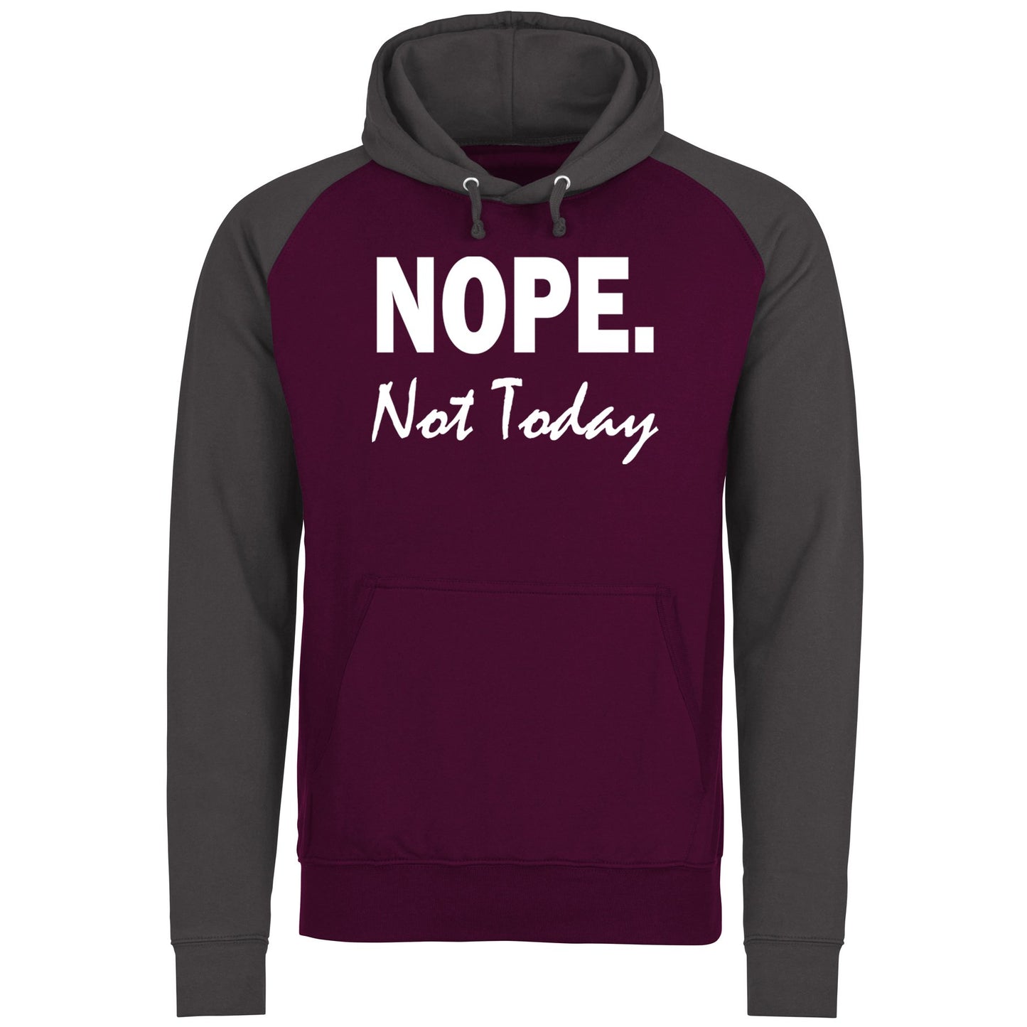 Nope Not Today Baseball Hoodie