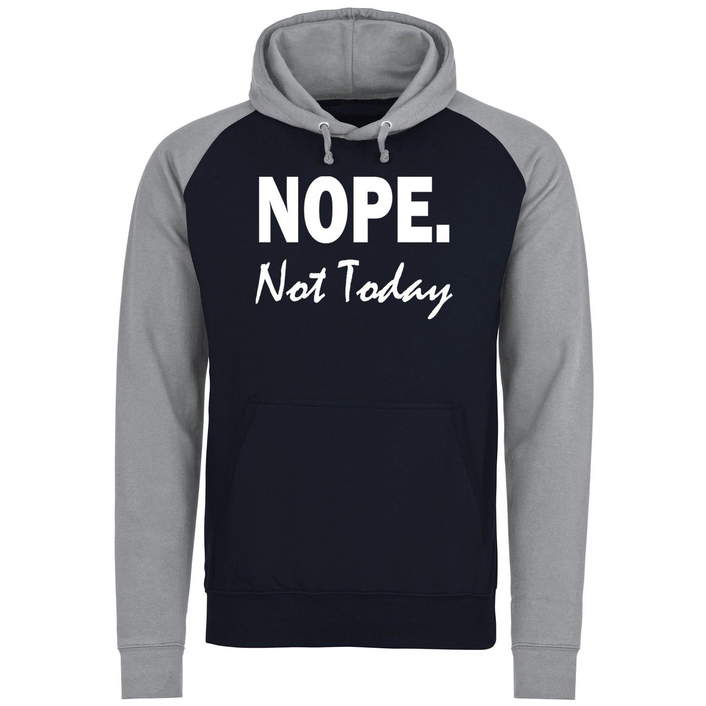 Nope Not Today Baseball Hoodie