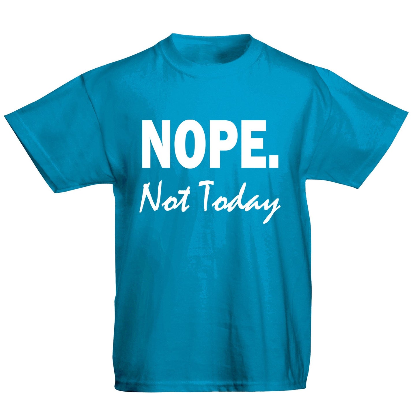 Nope Not Today Kids T-shirt