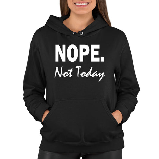 Nope Not Today Womens Pullover Hoodie