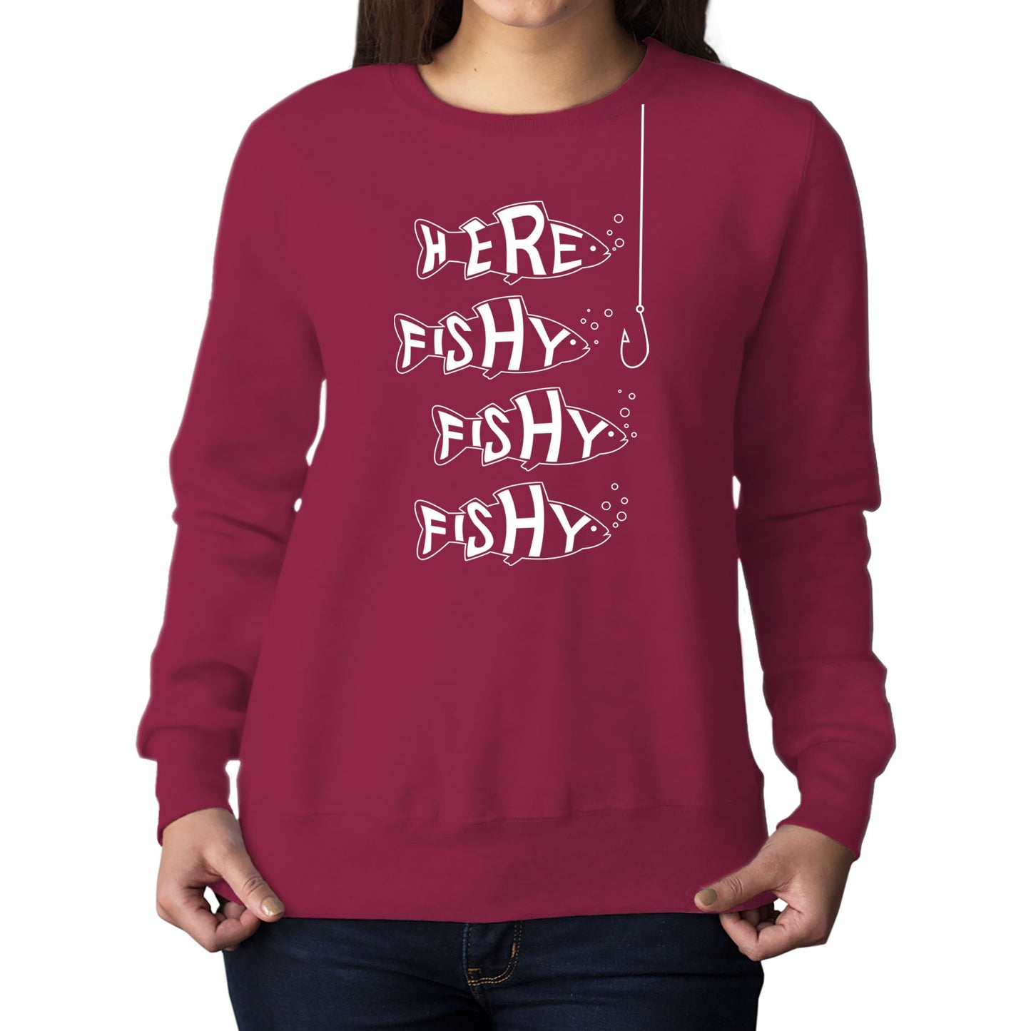 Here Fishy Fishy Fishy Womens Sweatshirt