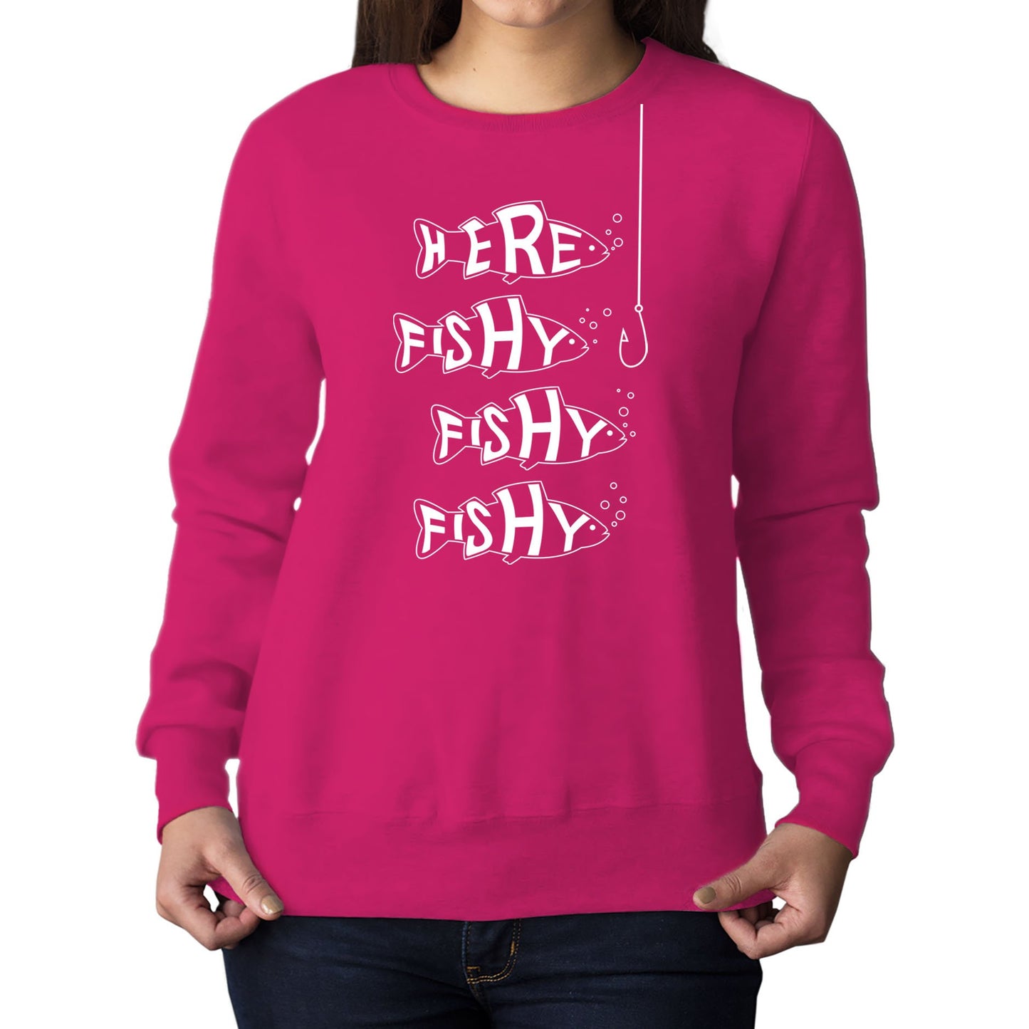 Here Fishy Fishy Fishy Womens Sweatshirt