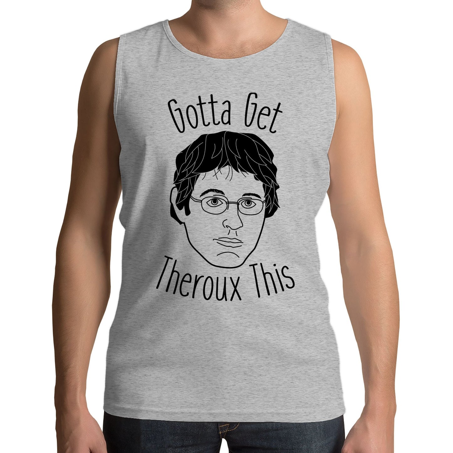 Gotta Get Theroux This Mens Vest