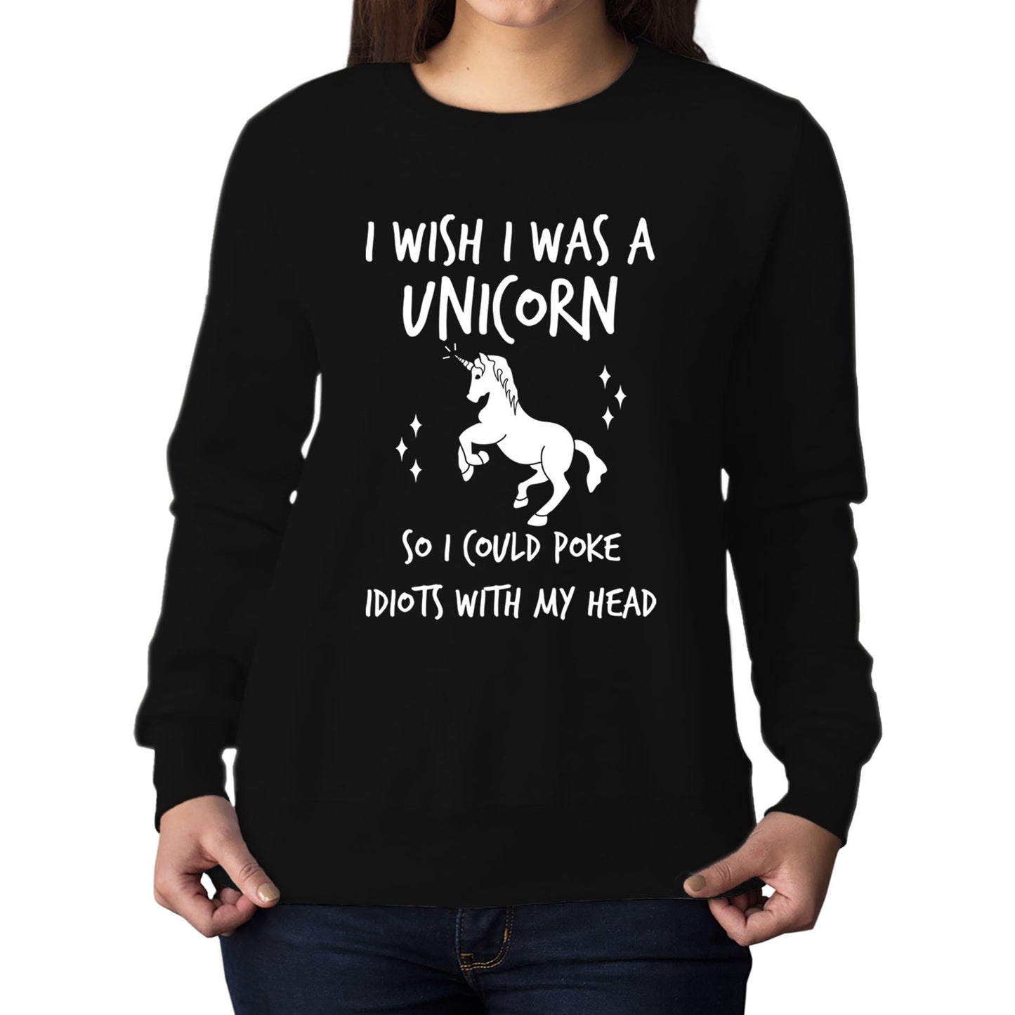 I Wish I Was A Unicorn Womens Sweatshirt