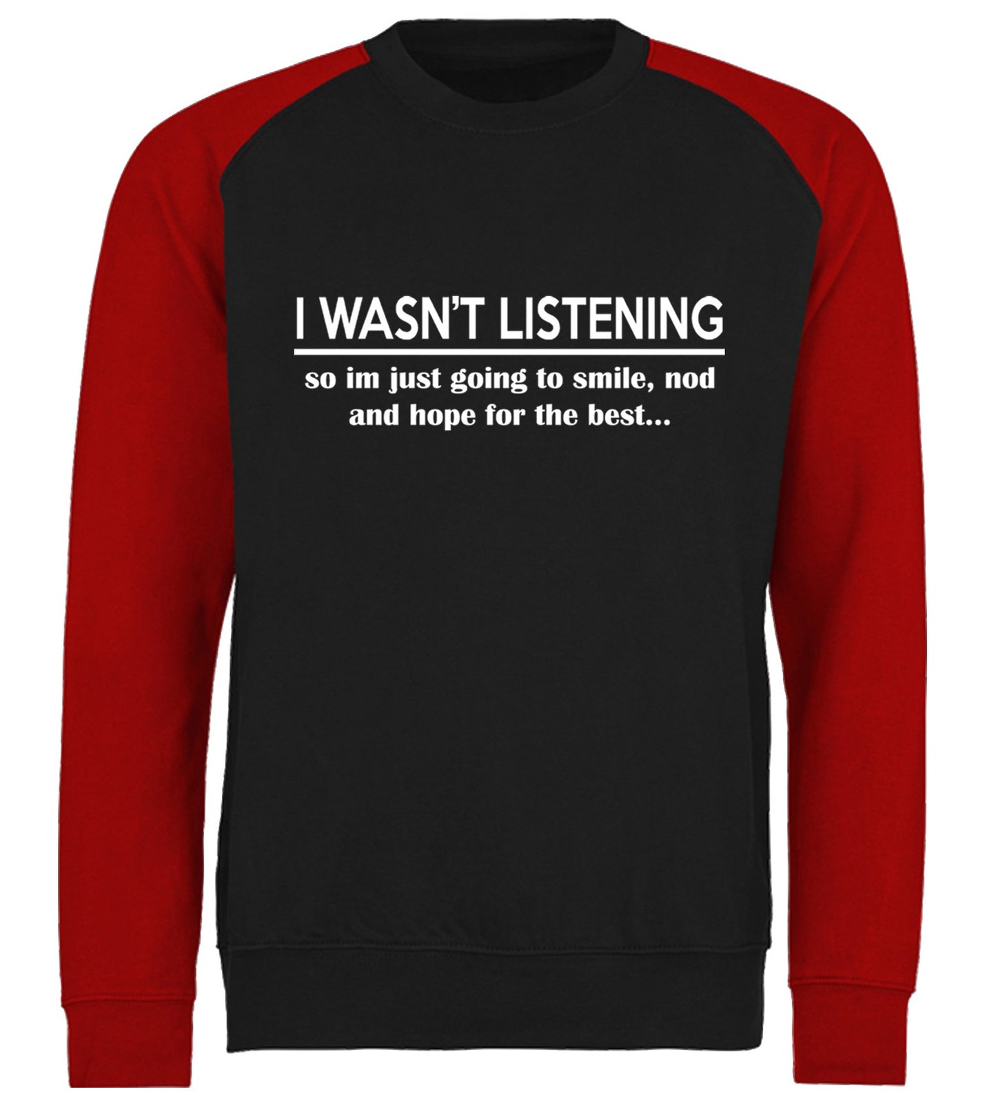 I Wasn't Listening Funny Baseball Sweatshirt