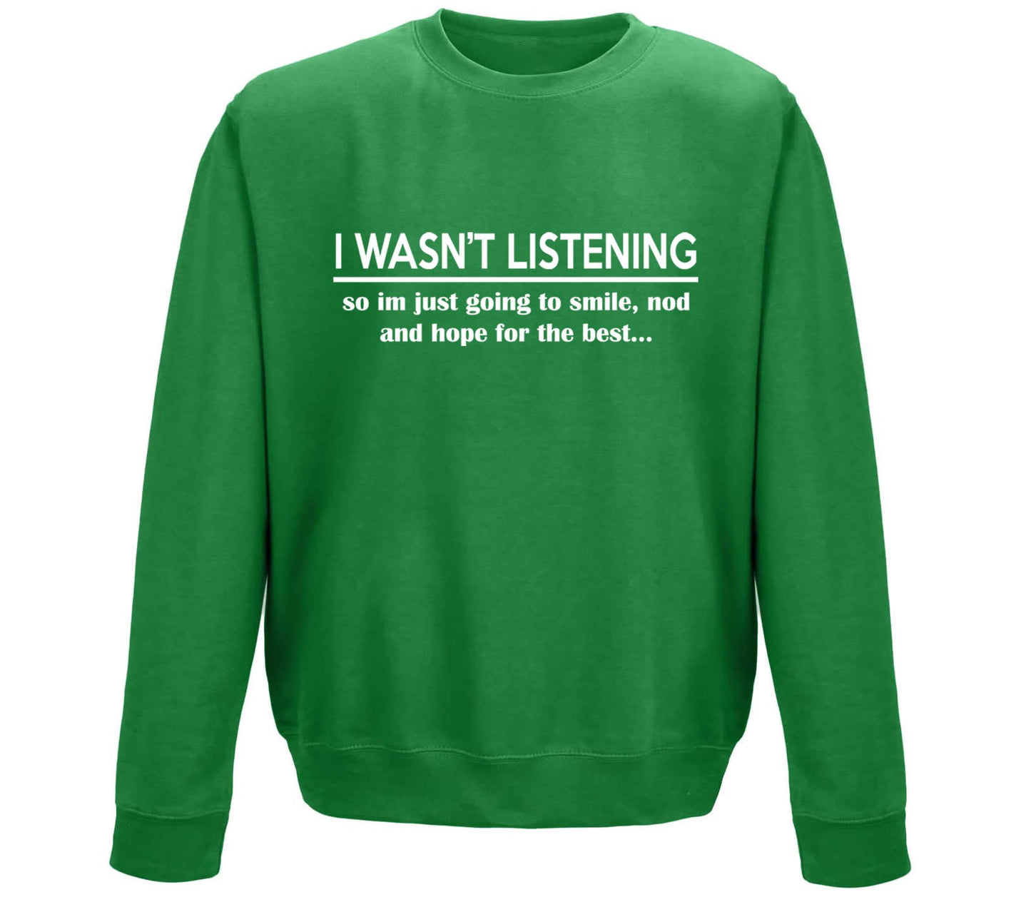 I Wasn't Listening Funny Childrens Sweatshirt