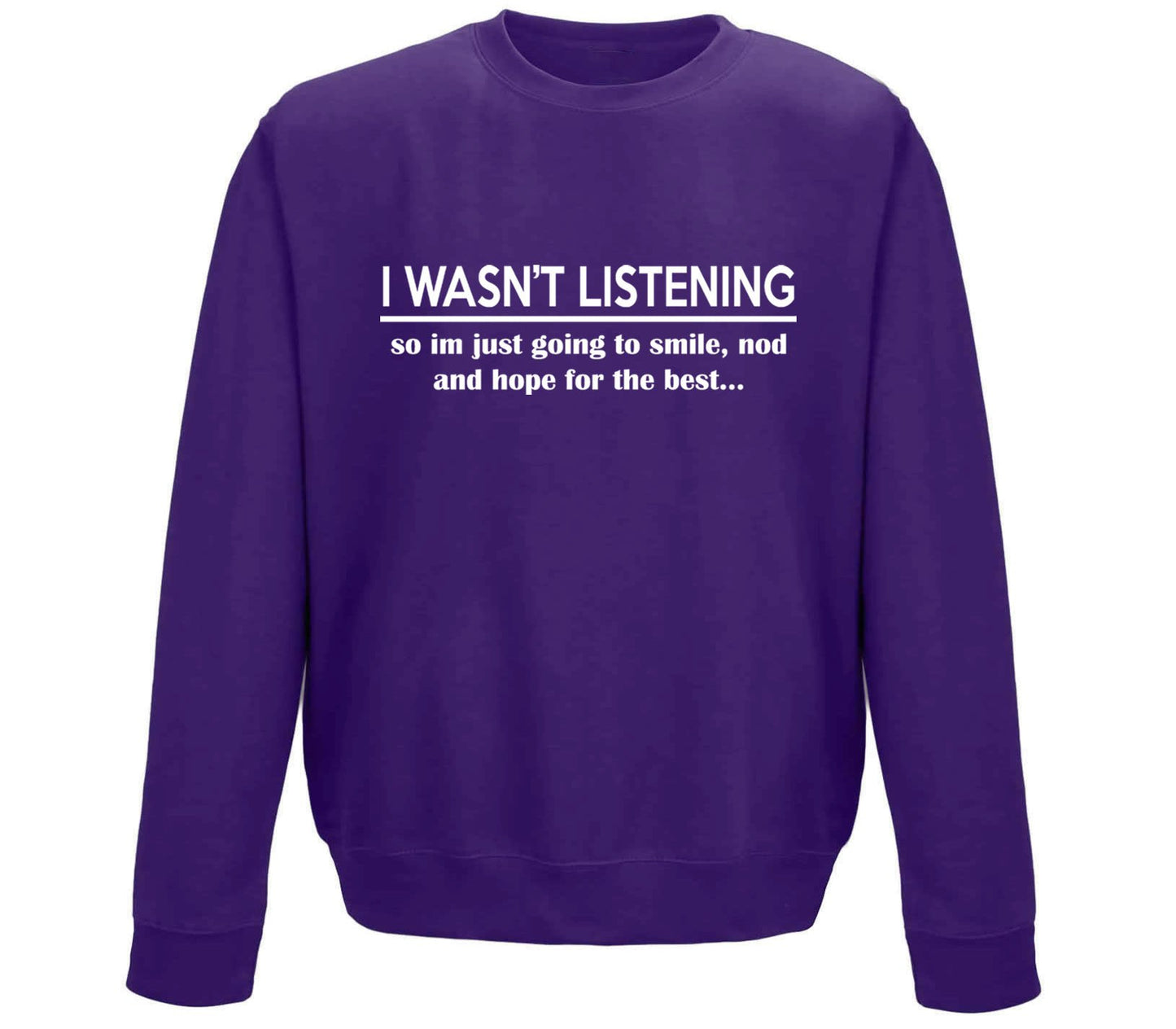 I Wasn't Listening Funny Childrens Sweatshirt