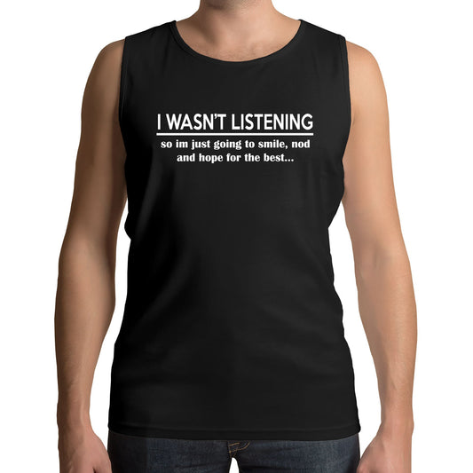 I Wasn't Listening Funny Mens Vest