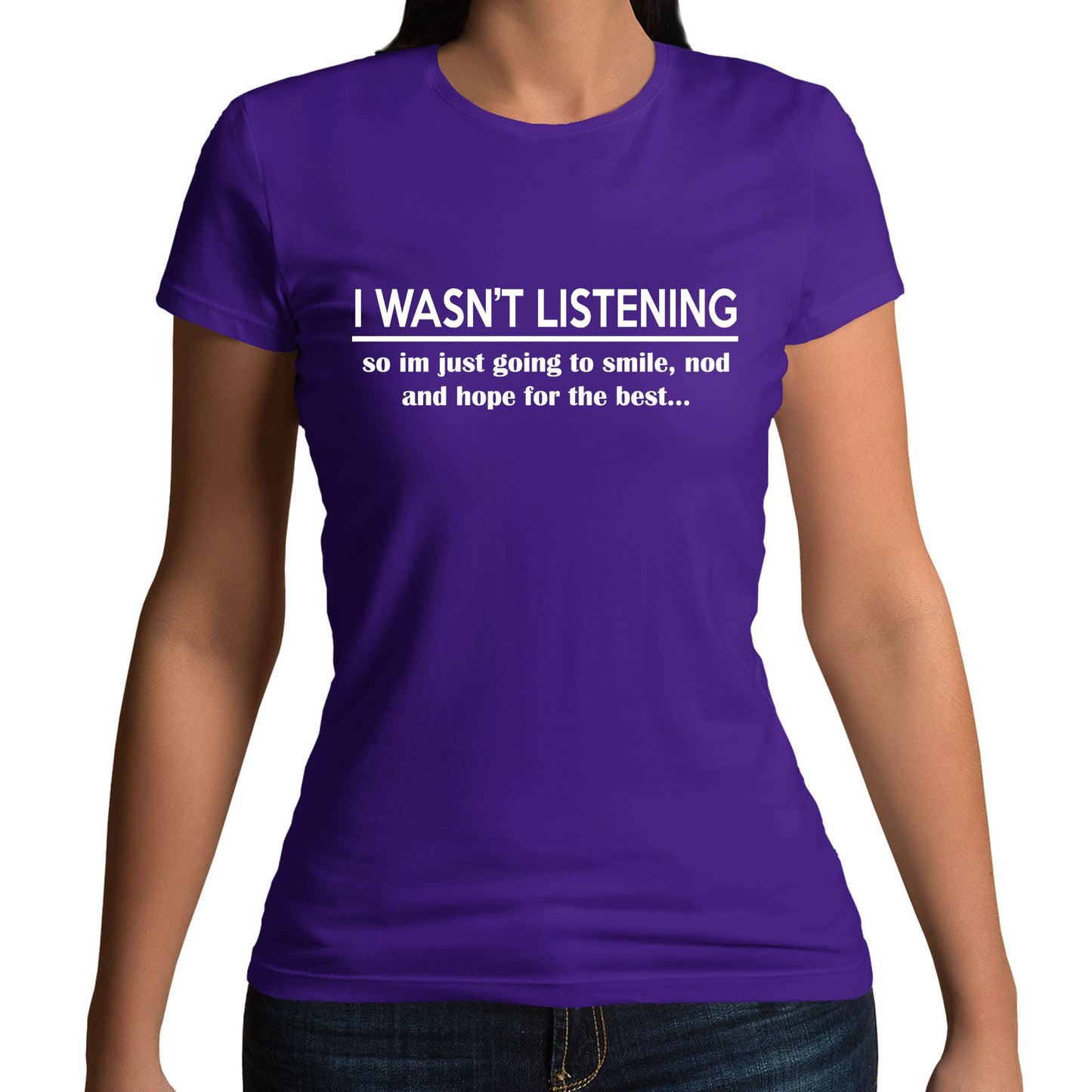 I Wasn't Listening Funny Womens T-shirt