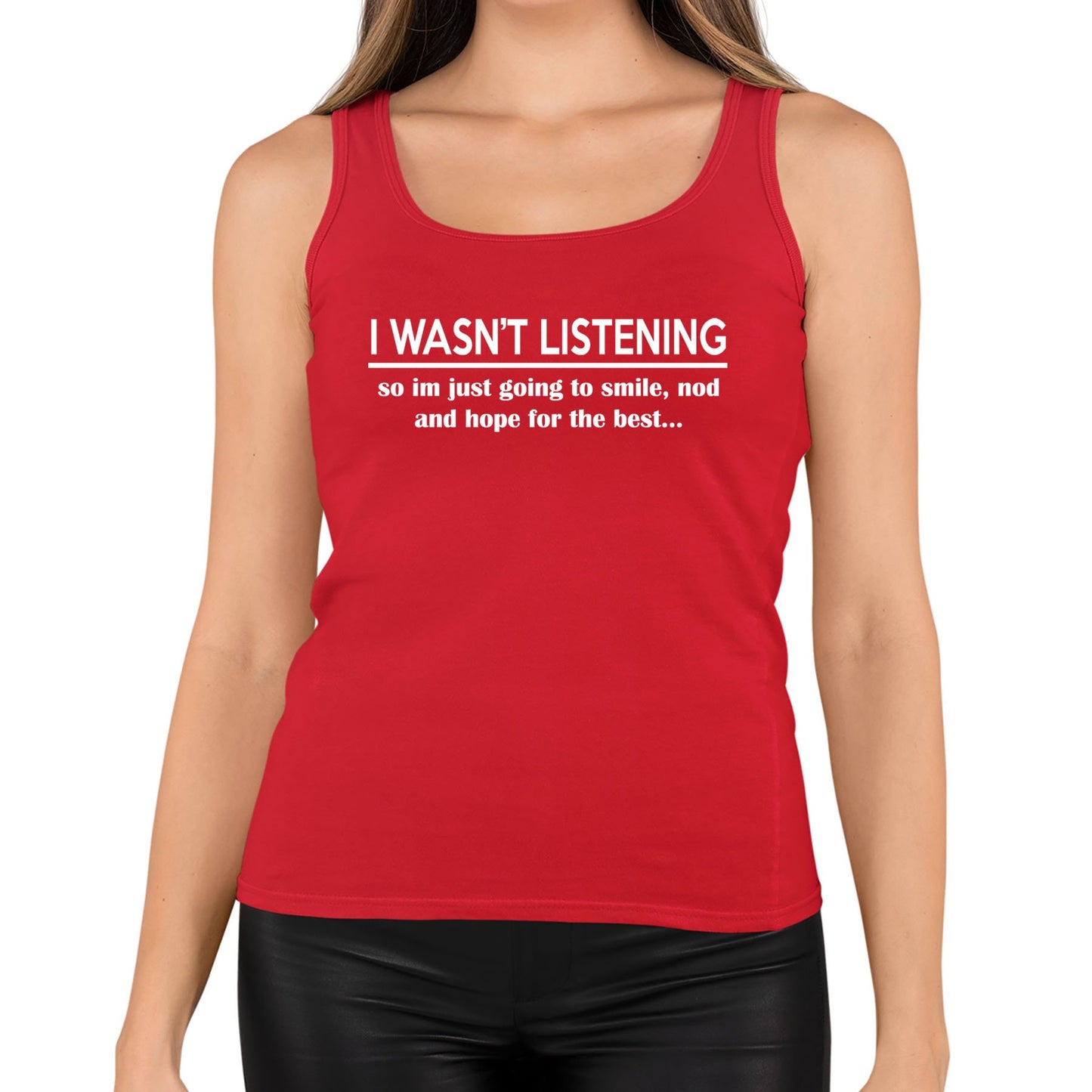 I Wasn't Listening Funny Womens Vest