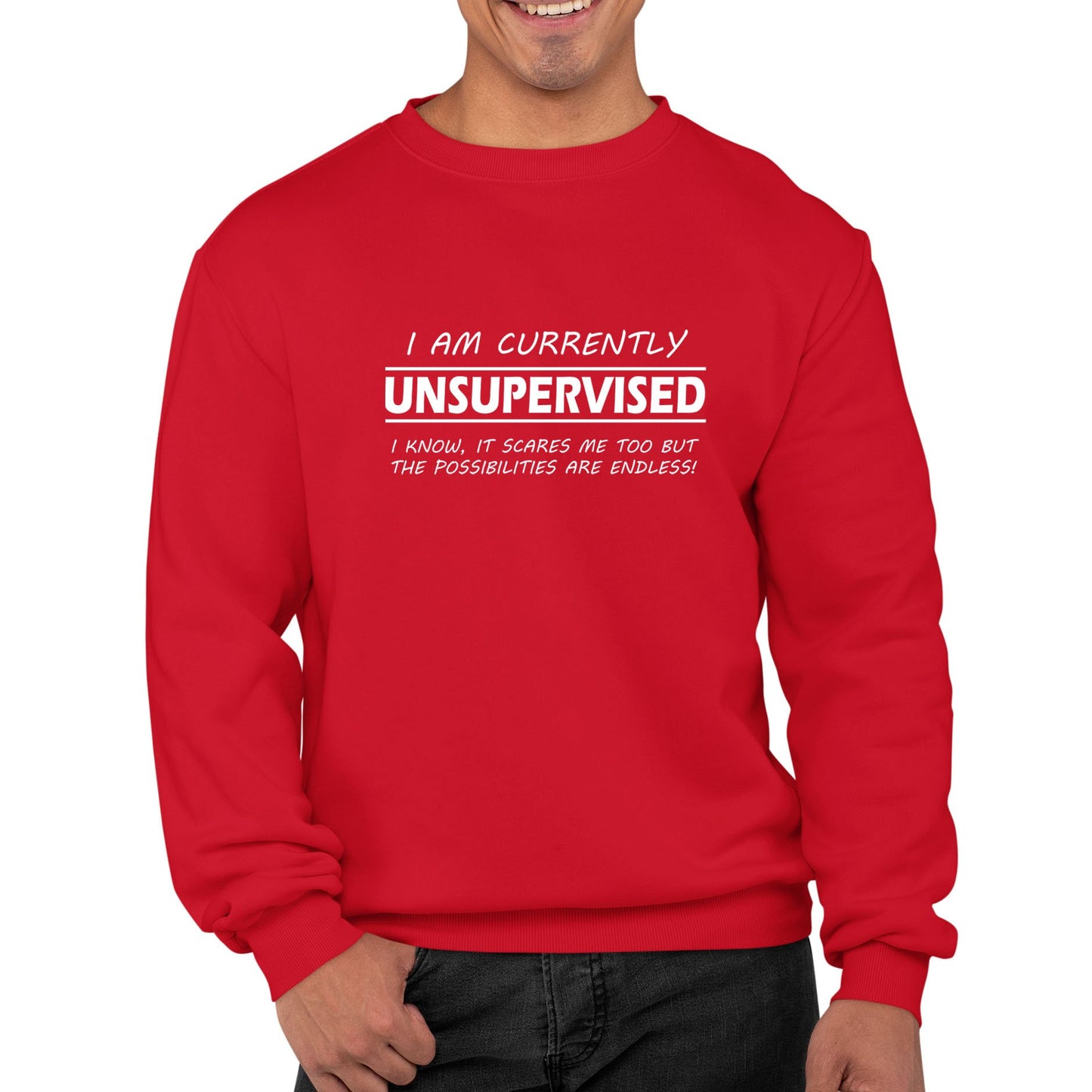 Currently Unsupervised Mens Sweatshirt