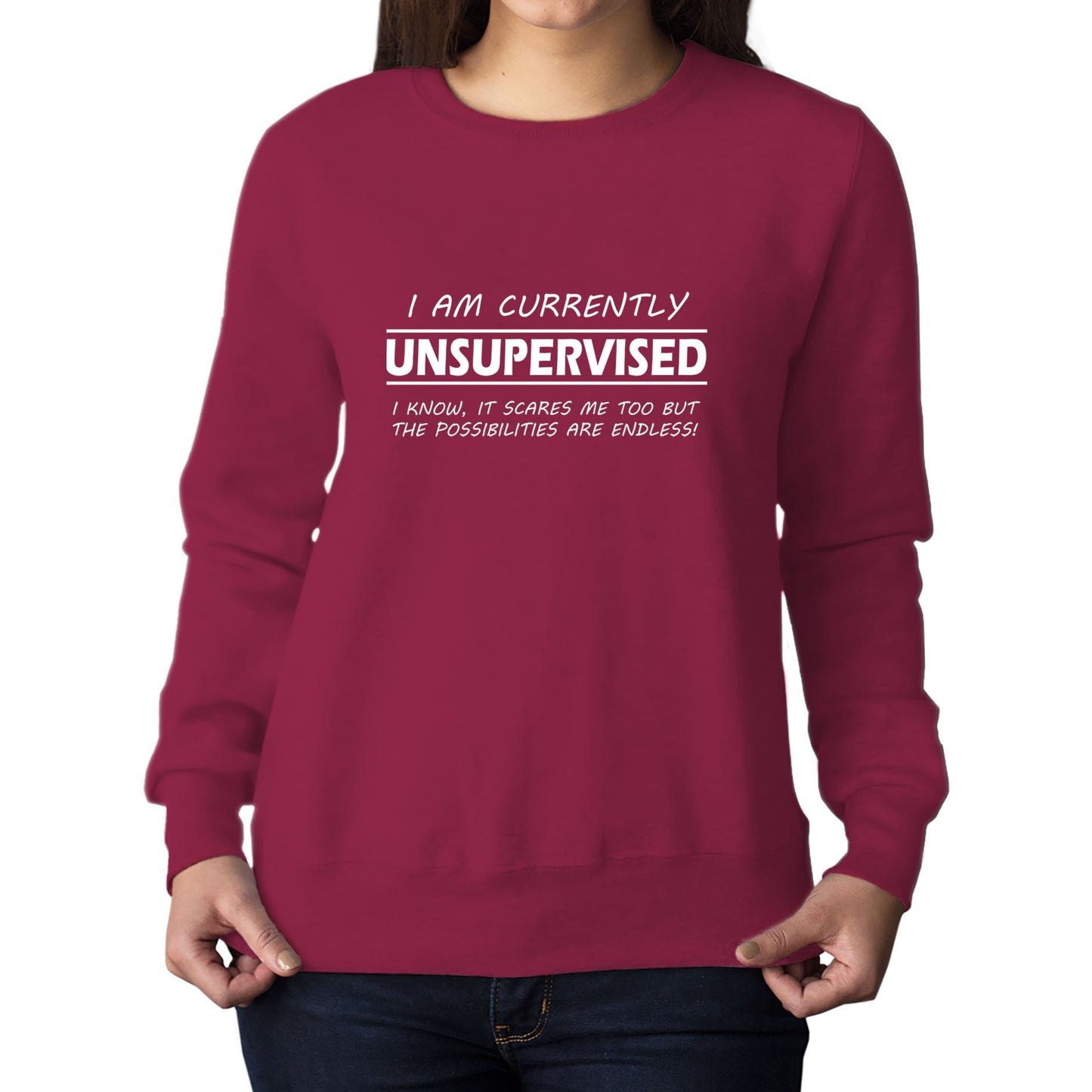 Currently Unsupervised Womens Sweatshirt