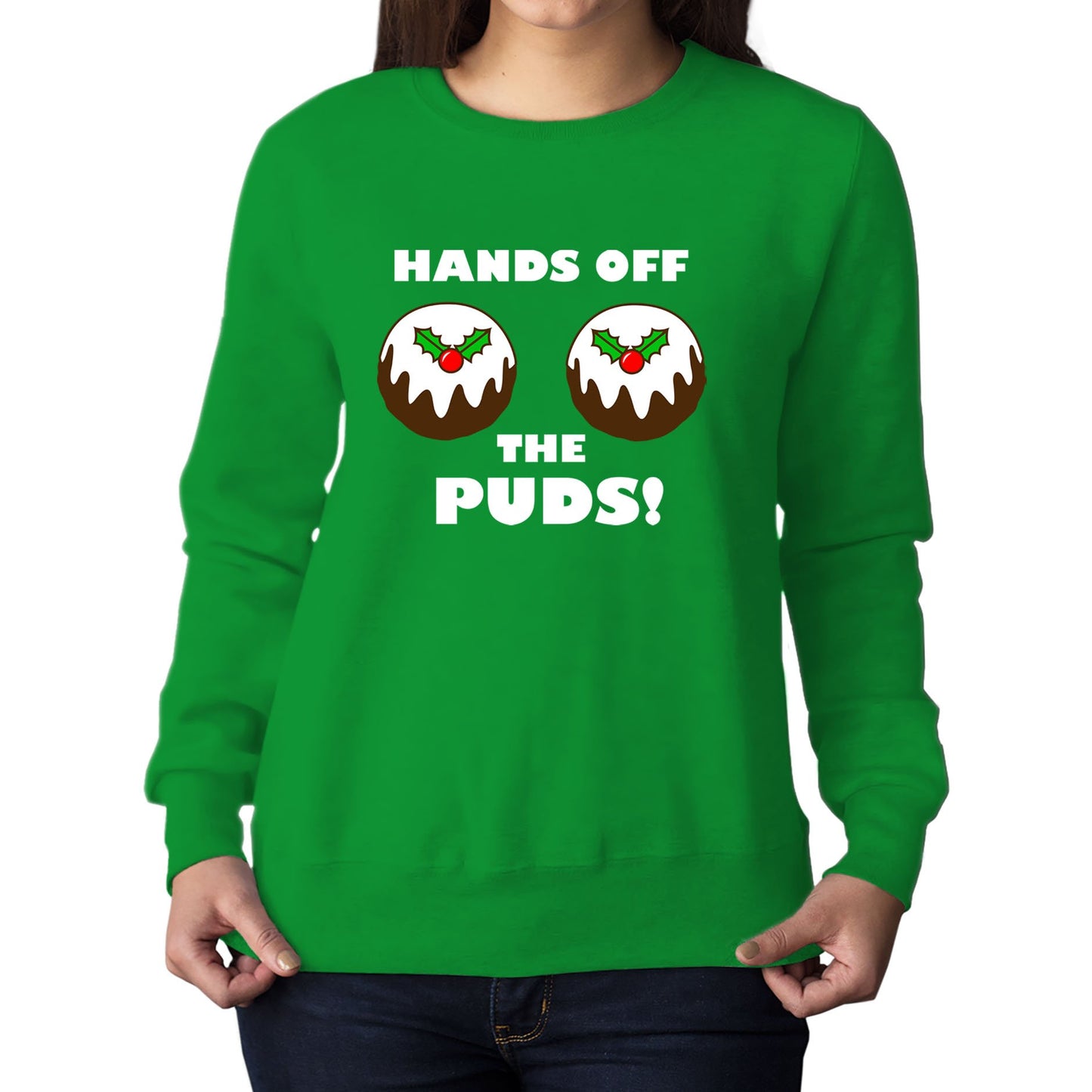 Hands Off The Puds Funny Christmas Womens Sweatshirt