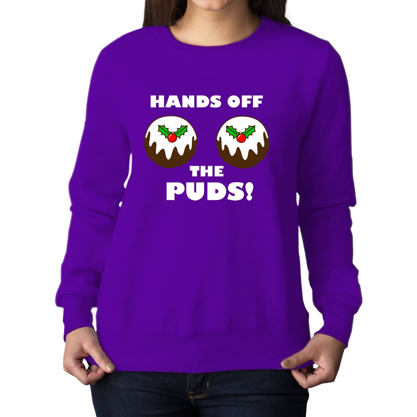 Hands Off The Puds Funny Christmas Womens Sweatshirt