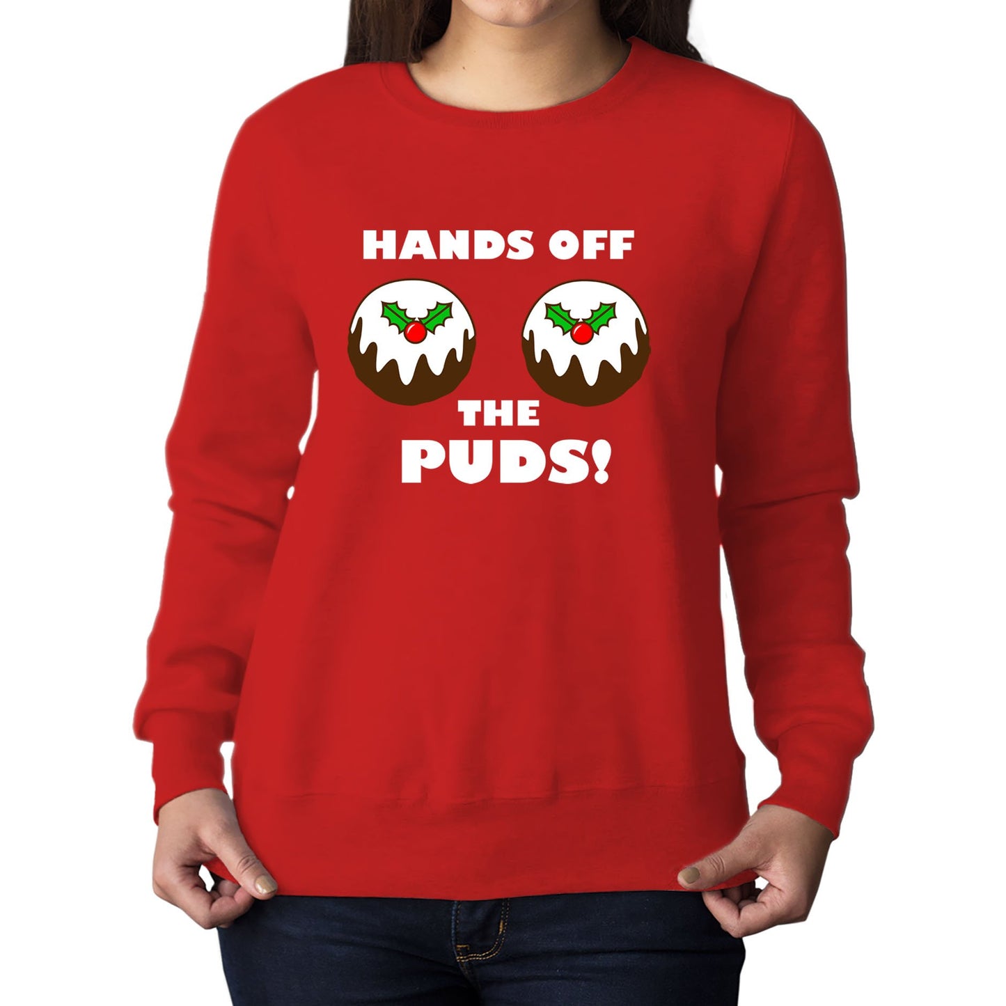 Hands Off The Puds Funny Christmas Womens Sweatshirt