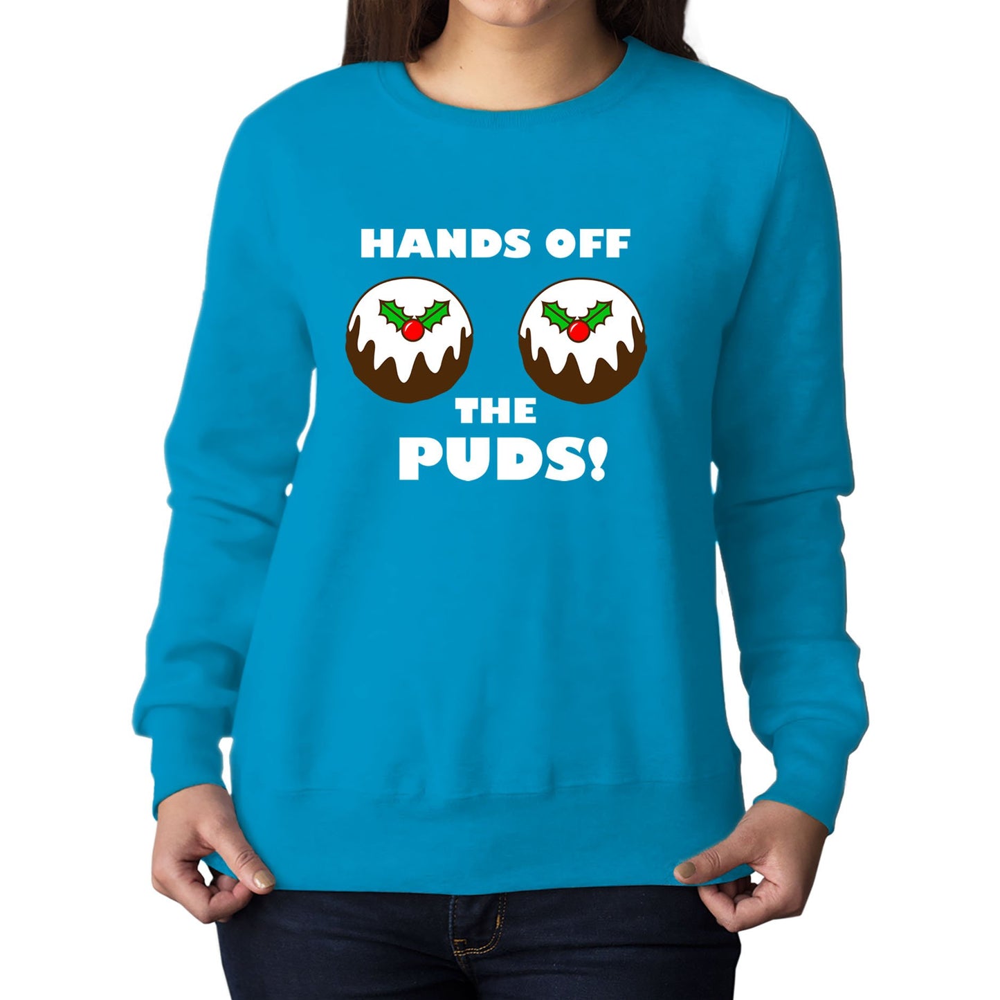 Hands Off The Puds Funny Christmas Womens Sweatshirt