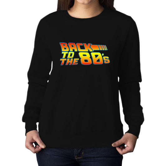 Back To The 80's Womens Sweatshirt