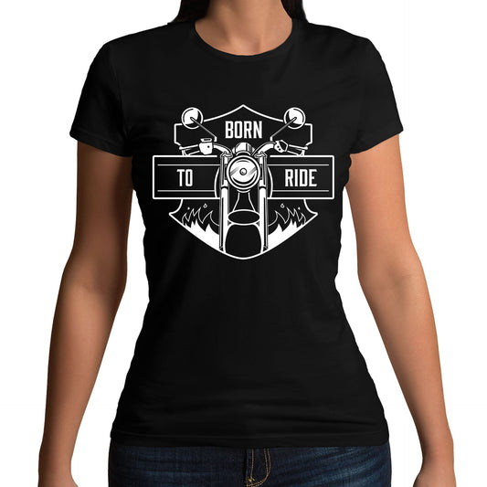 Born To Ride Biker Womens T-shirt