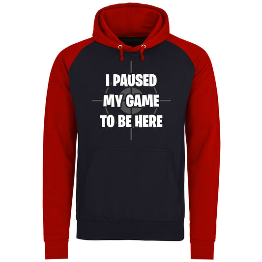 I Paused My Game To Be Here Funny Baseball Hoodie