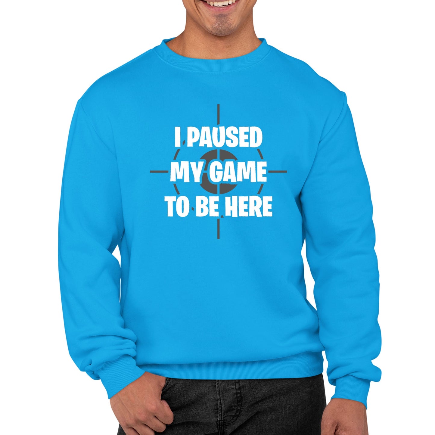 I Paused My Game To Be Here Funny Mens Sweatshirt