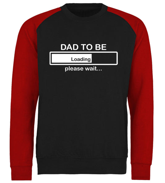 Dad To Be Loading Baseball Sweatshirt