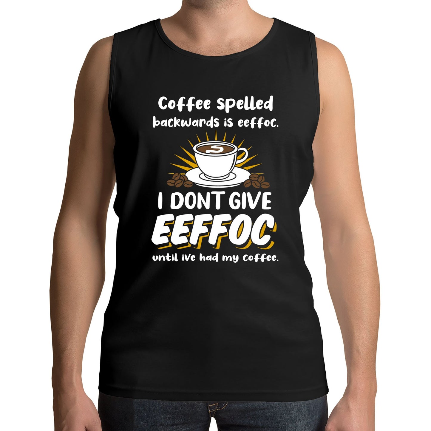 Coffee Spelled Backwards I Dont Give EEFFOC Mens Vest