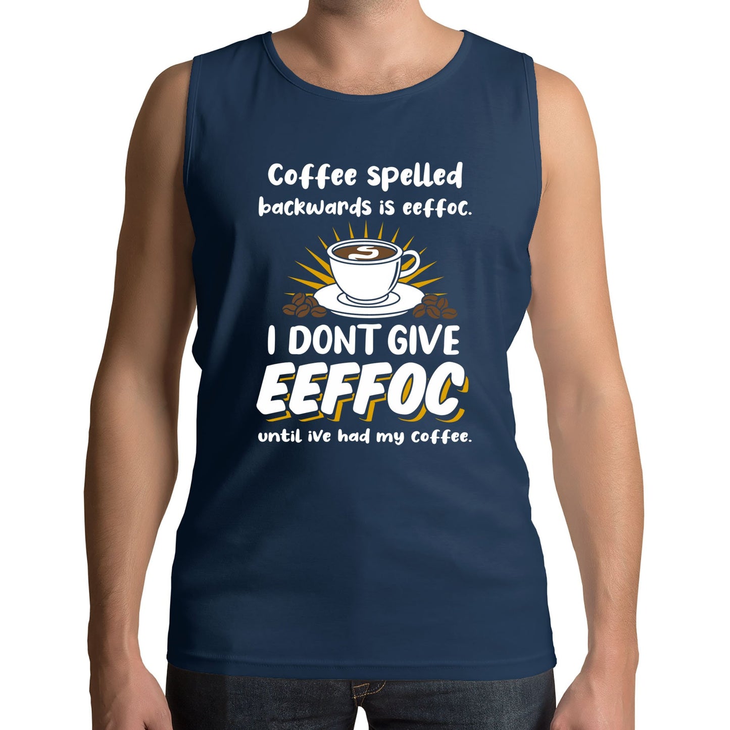 Coffee Spelled Backwards I Dont Give EEFFOC Mens Vest