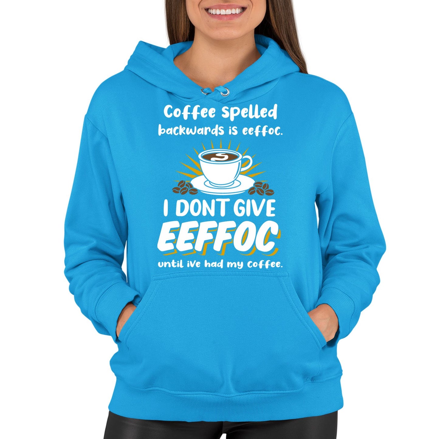 Coffee Spelled Backwards I Dont Give EEFFOC Womens Pullover Hoodie