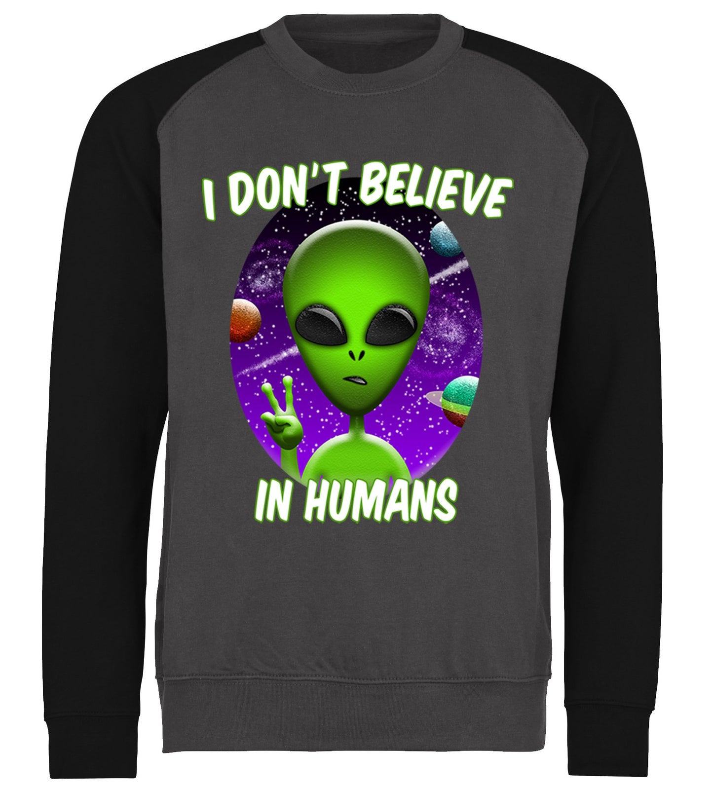 I Don't Believe In Humans Baseball Sweatshirt