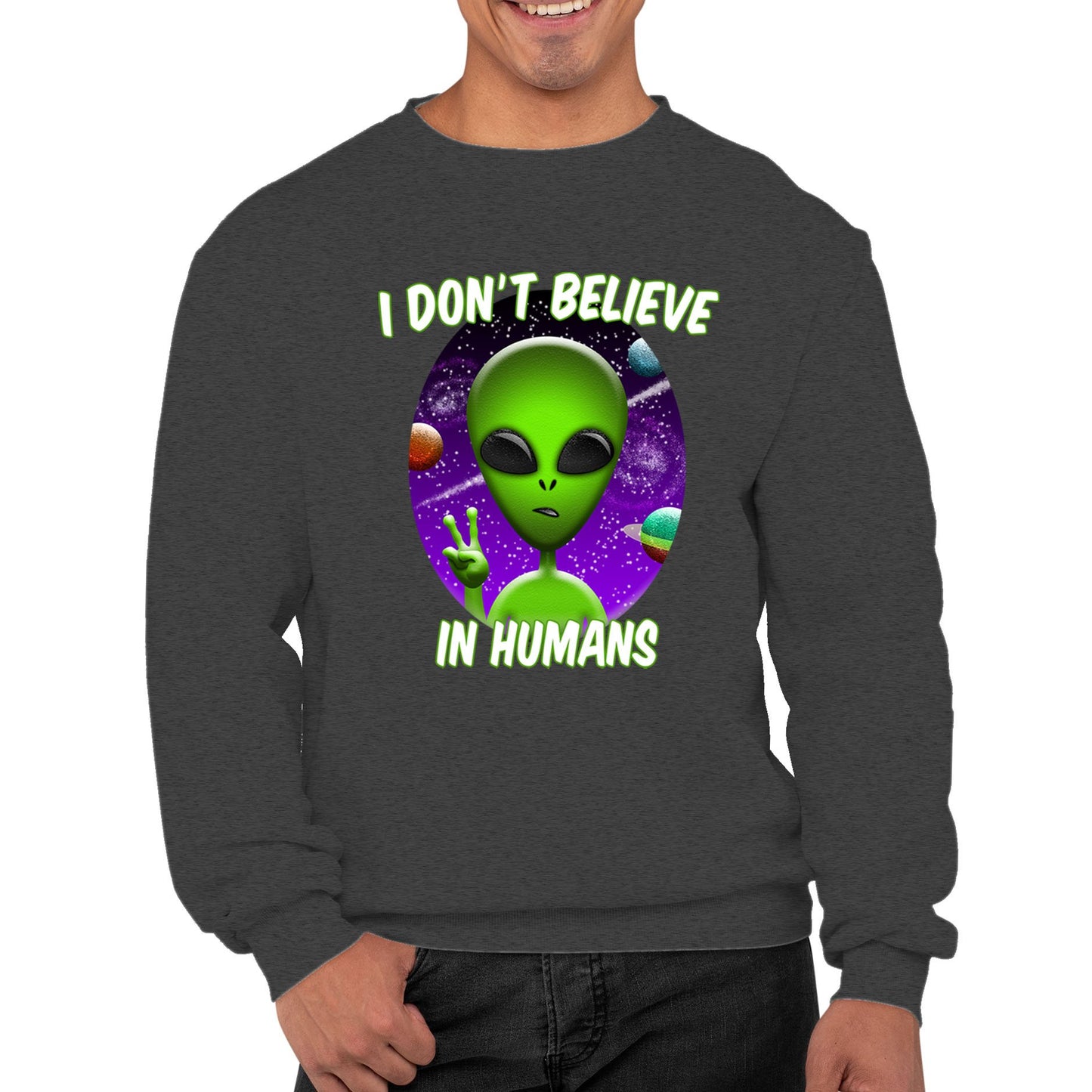 I Don't Believe In Humans Mens Sweatshirt