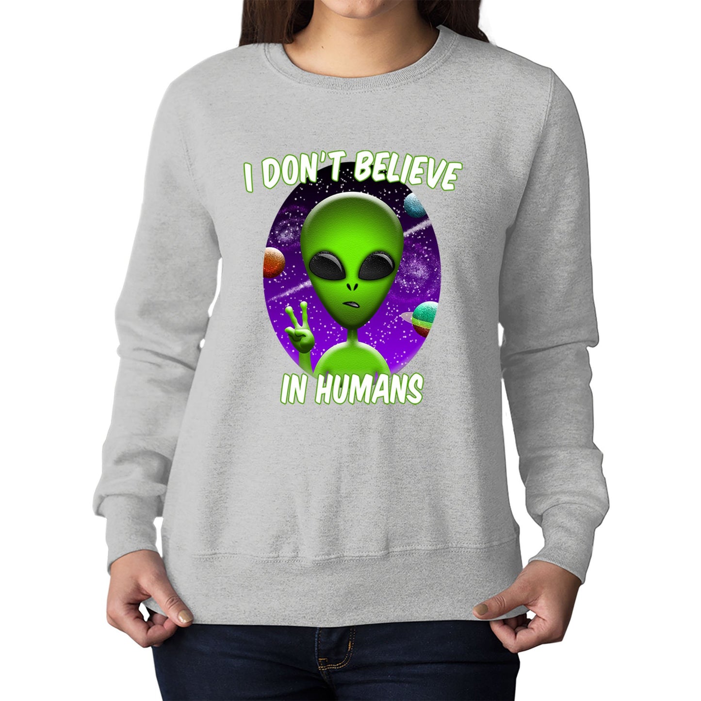 I Don't Believe In Humans Womens Sweatshirt