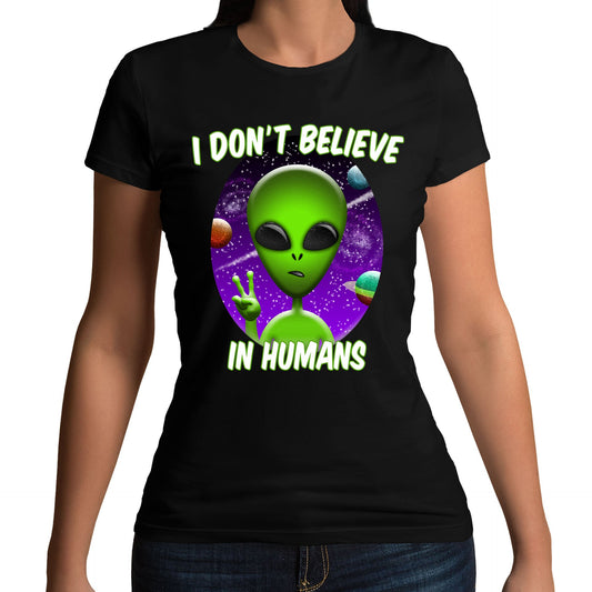 I Don't Believe In Humans Womens T-shirt