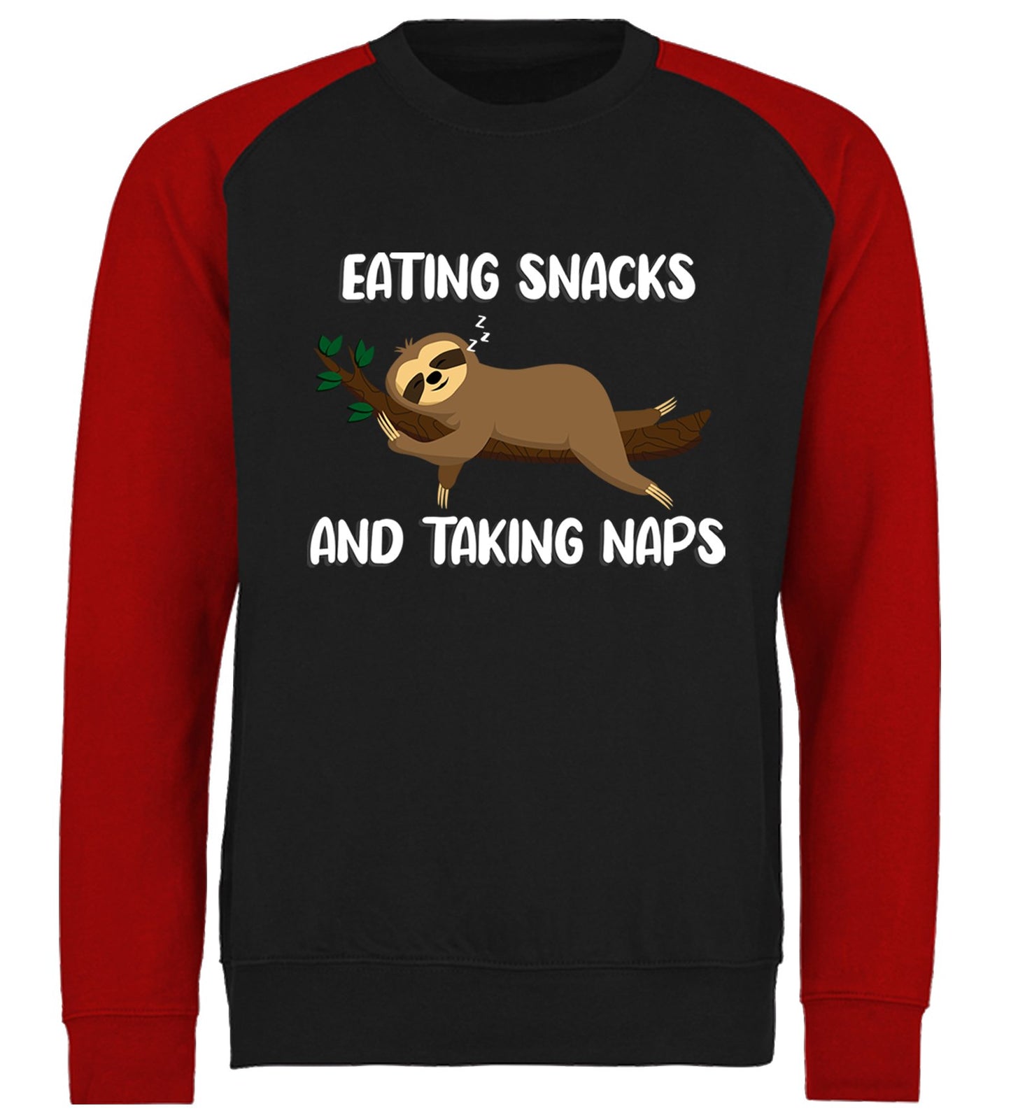 Eating Snack And Taking Naps Funny Sloth Baseball Sweatshirt