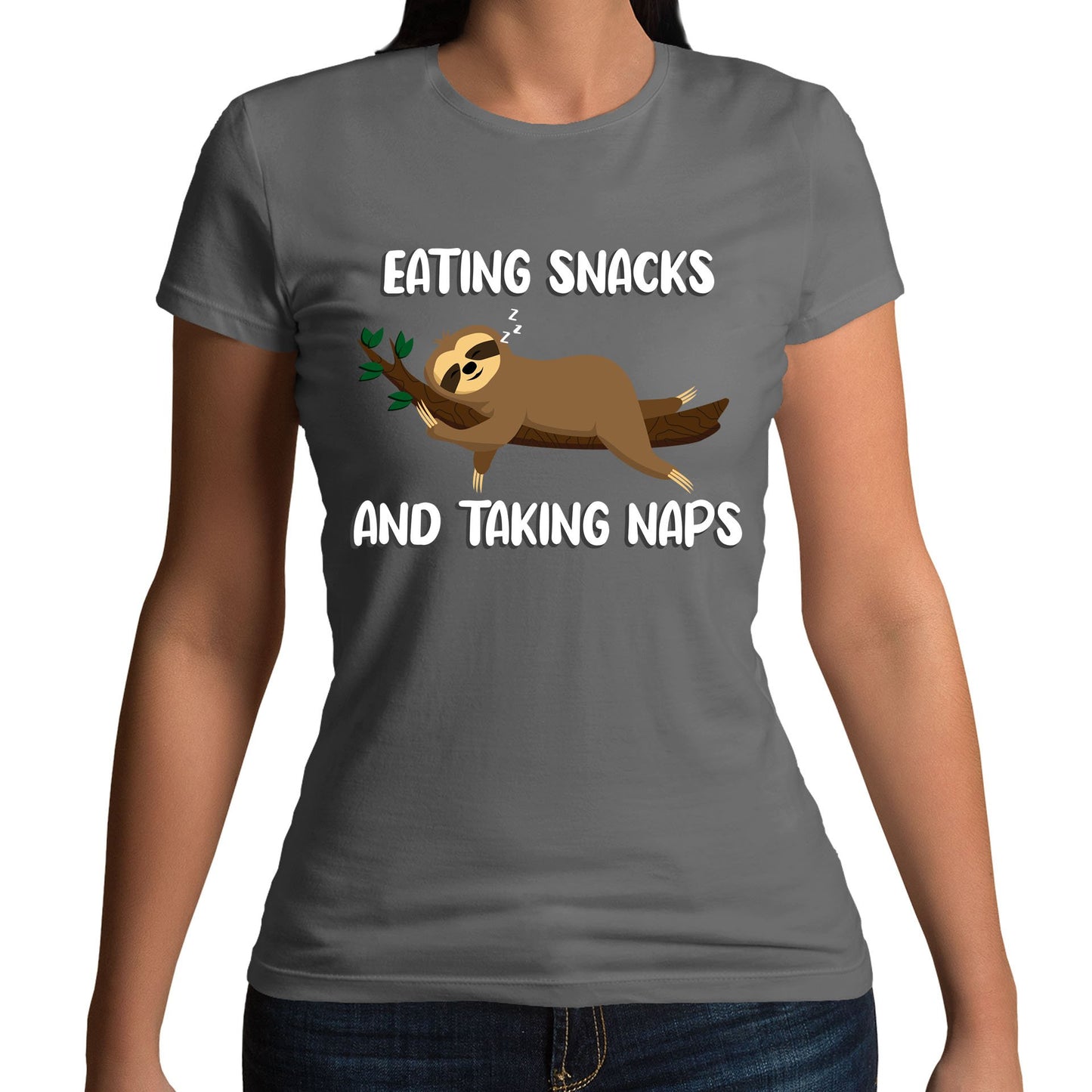 Eating Snack And Taking Naps Funny Sloth Womens T-shirt