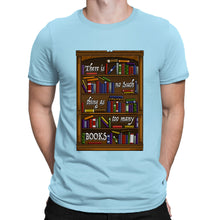 Load image into Gallery viewer, Too Many Books Mens T-shirt
