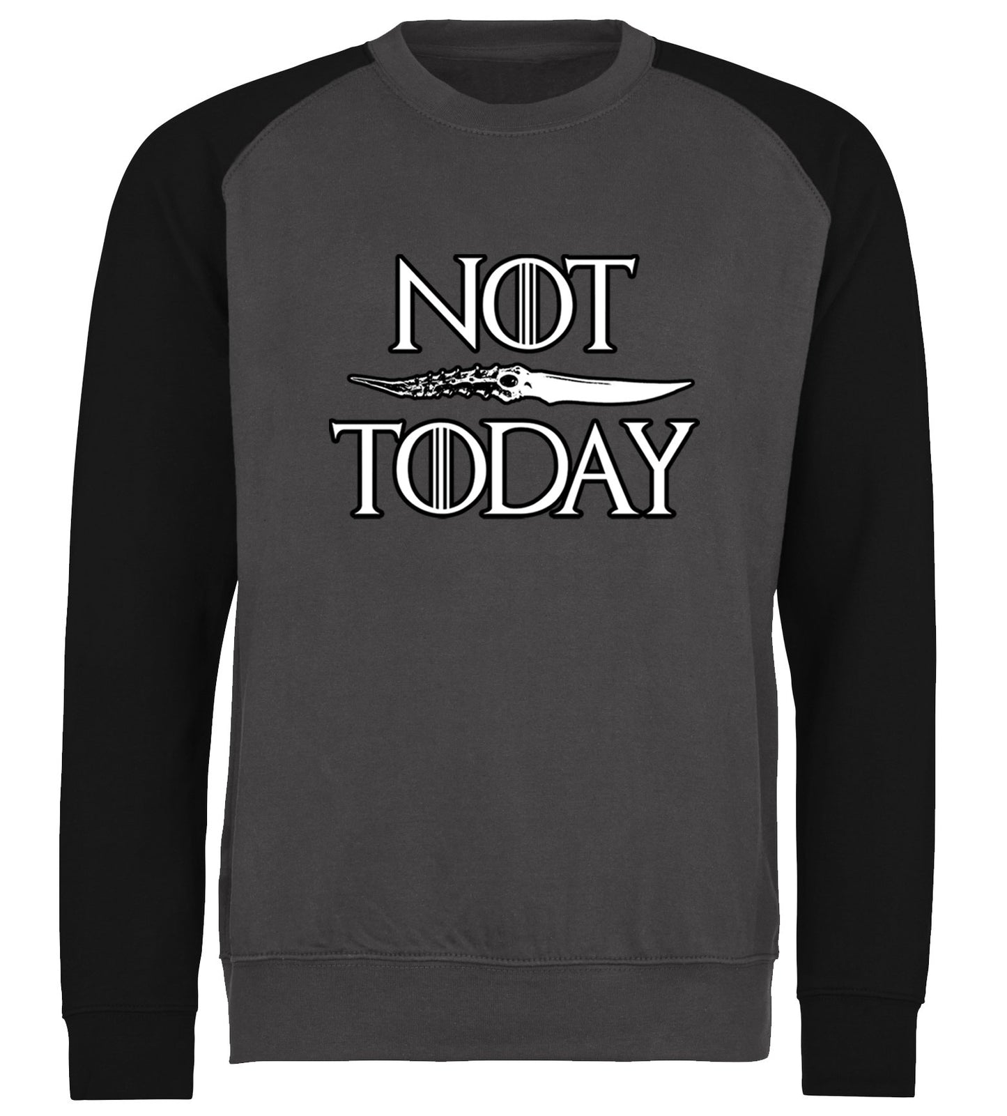 Not Today Arya Stark Baseball Sweatshirt