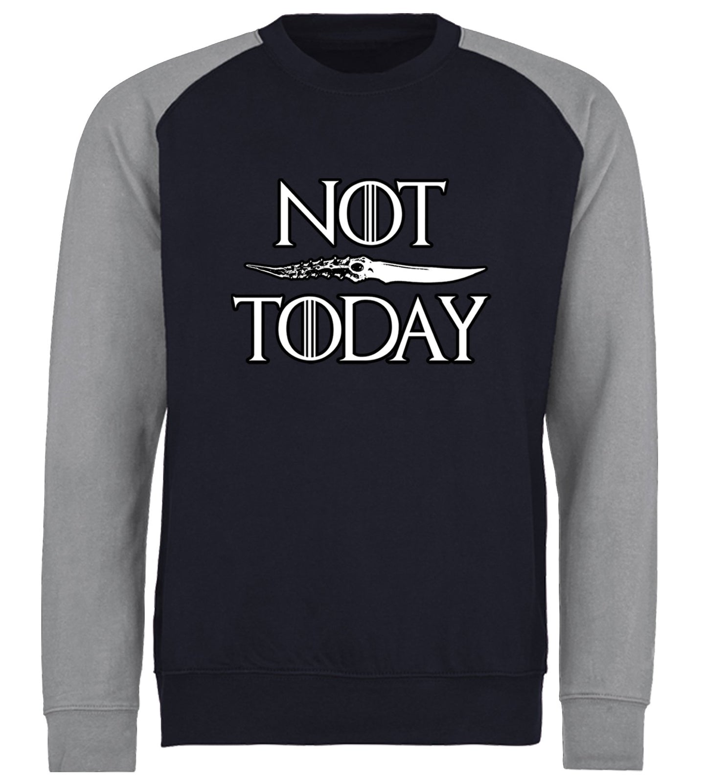 Not Today Arya Stark Baseball Sweatshirt